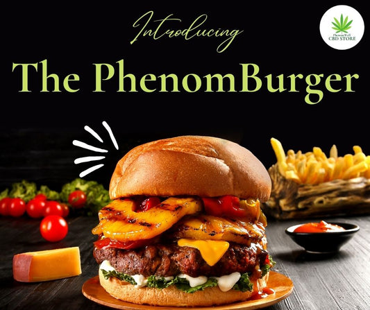 Introducing the PhenomBurger - PhenomWell CBD Store